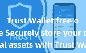 Trust Wallet free of charge Securely store your digital assets with Trust Wallet download